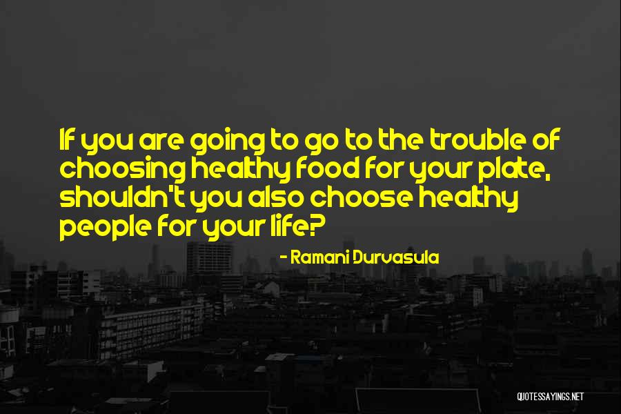 Durvasula Ramani Quotes By Ramani Durvasula