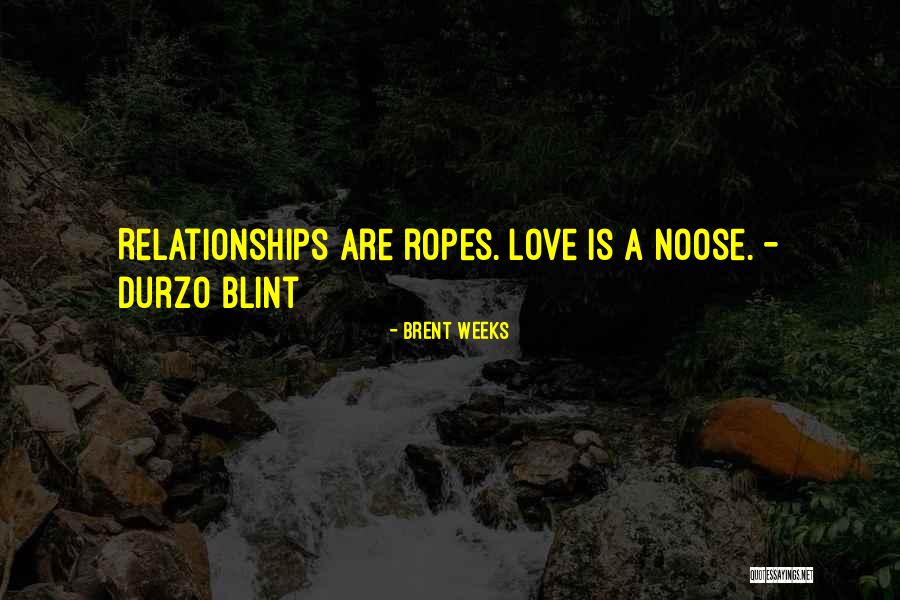 Durzo Quotes By Brent Weeks Durzo Quotes By Brent Weeks