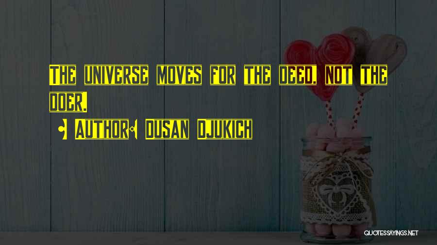 Dusan Djukich Quotes 188249