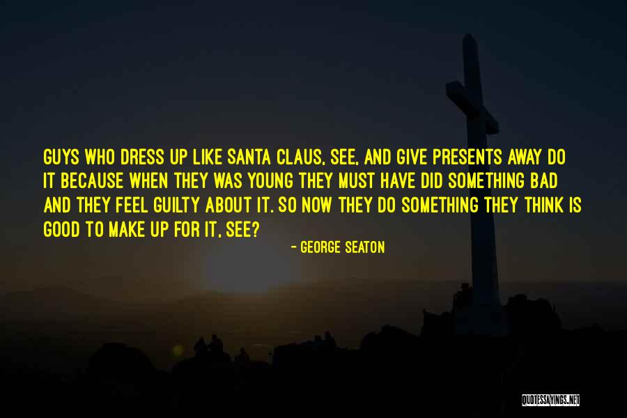 Dusche Daas Quotes By George Seaton Dusche Daas Quotes By George Seaton
