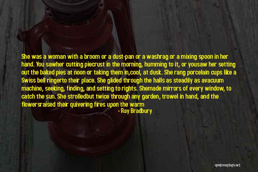 Dusk And Dawn Quotes By Ray Bradbury Dusk And Dawn Quotes By Ray Bradbury