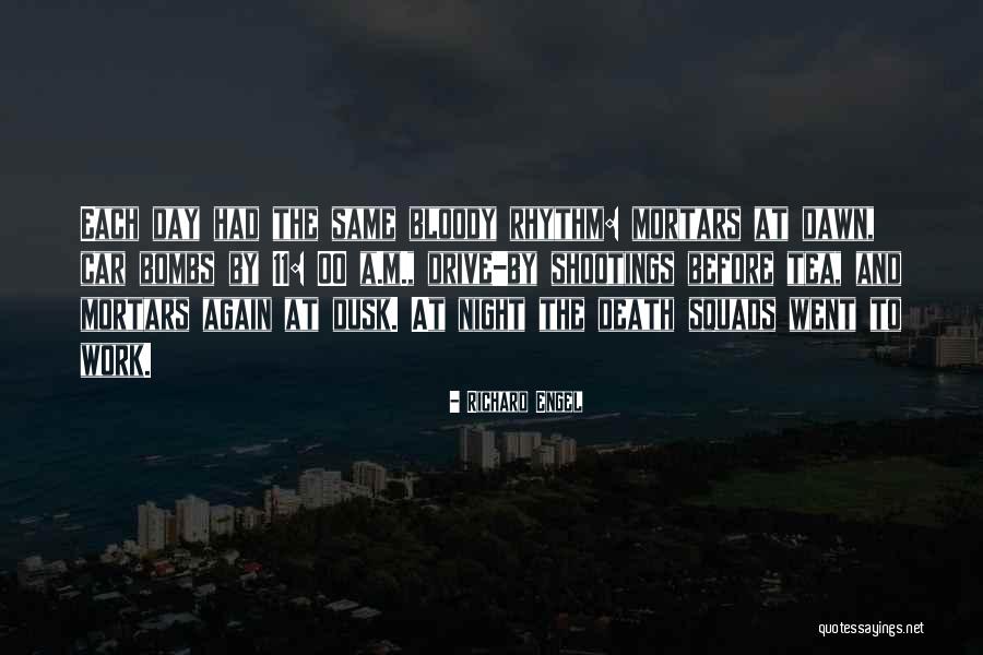 Dusk And Dawn Quotes By Richard Engel Dusk And Dawn Quotes By Richard Engel