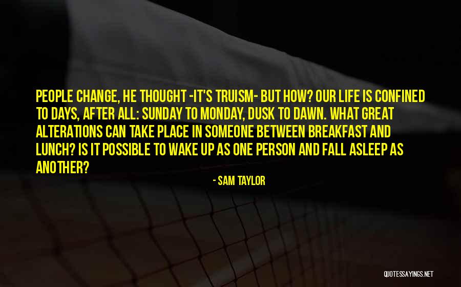 Dusk And Dawn Quotes By Sam Taylor Dusk And Dawn Quotes By Sam Taylor