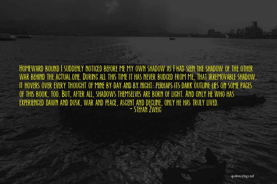 Dusk And Dawn Quotes By Stefan Zweig Dusk And Dawn Quotes By Stefan Zweig