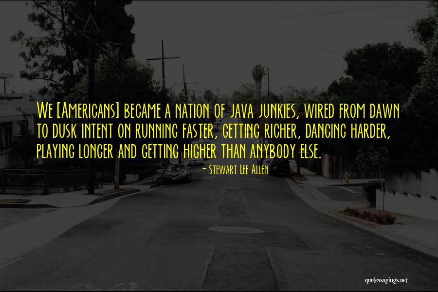 Dusk And Dawn Quotes By Stewart Lee Allen Dusk And Dawn Quotes By Stewart Lee Allen