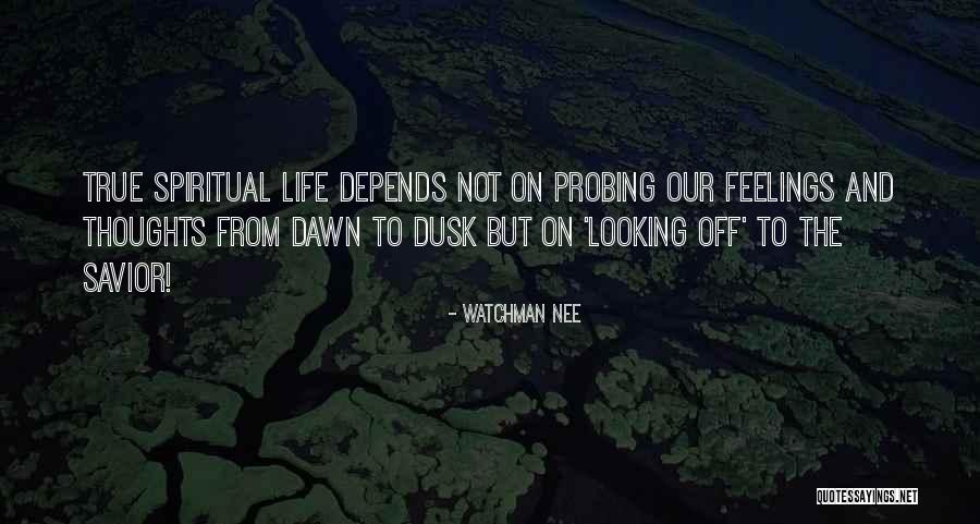 Dusk And Dawn Quotes By Watchman Nee Dusk And Dawn Quotes By Watchman Nee