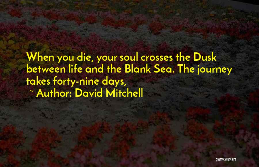 Dusk Quotes By David Mitchell