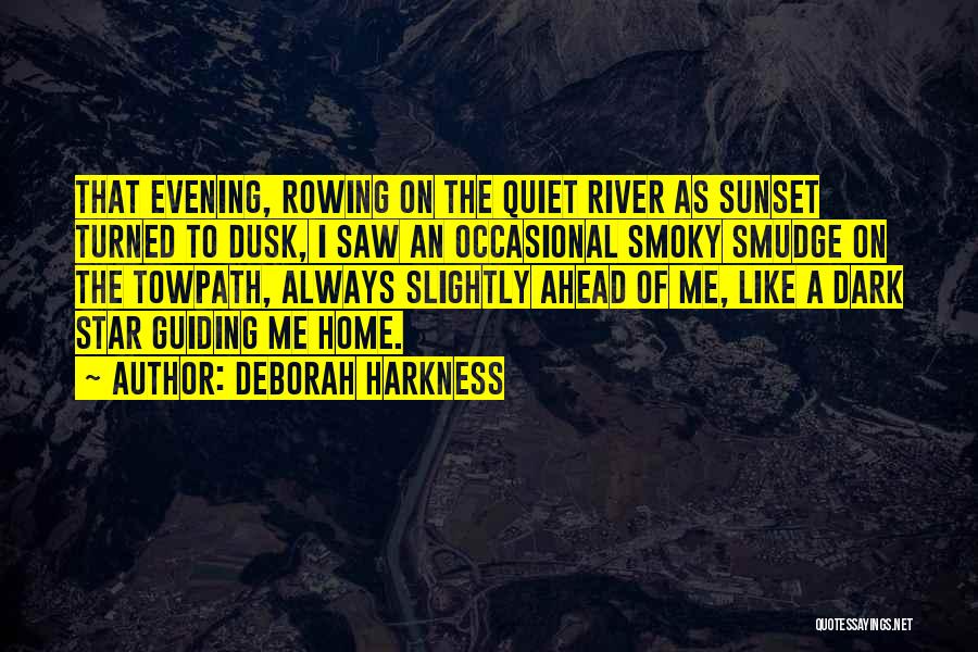 Dusk Quotes By Deborah Harkness