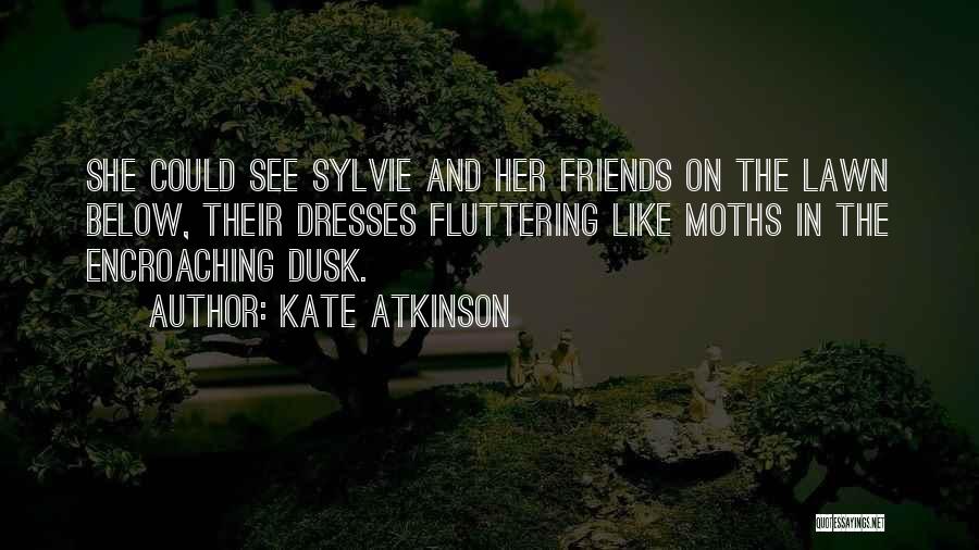 Dusk Quotes By Kate Atkinson