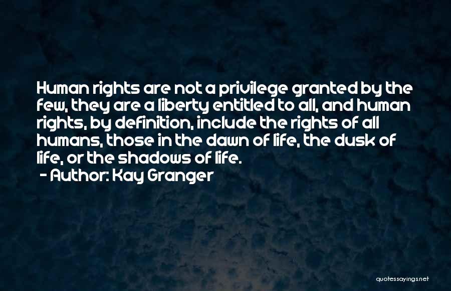 Dusk Quotes By Kay Granger