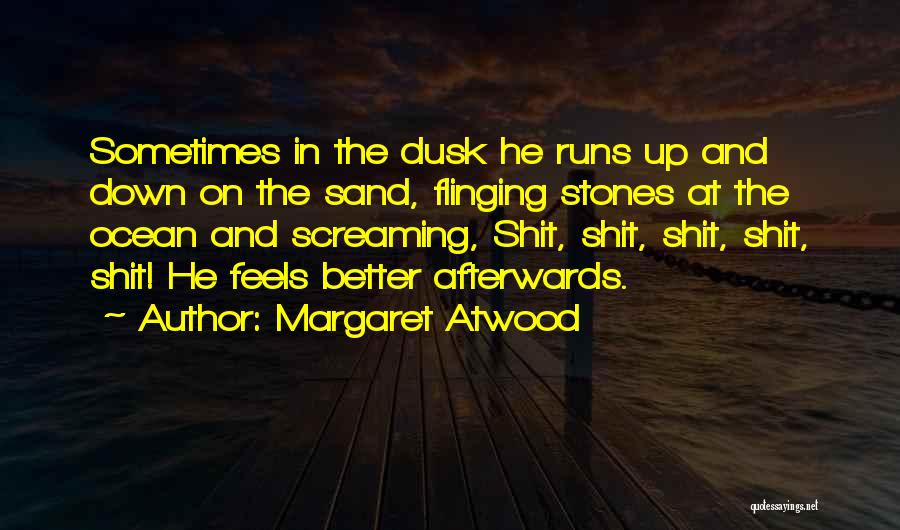 Dusk Quotes By Margaret Atwood