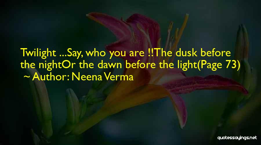Dusk Quotes By Neena Verma