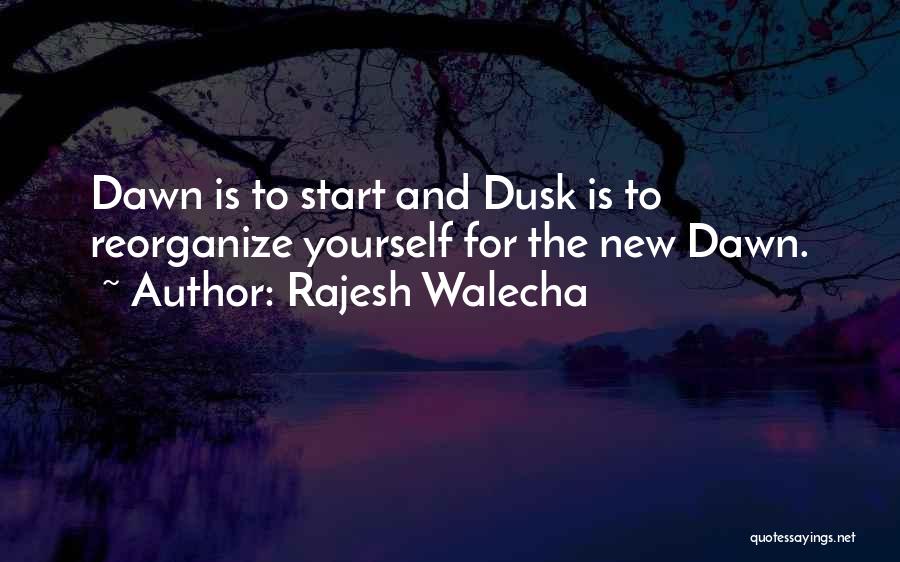 Dusk Quotes By Rajesh Walecha