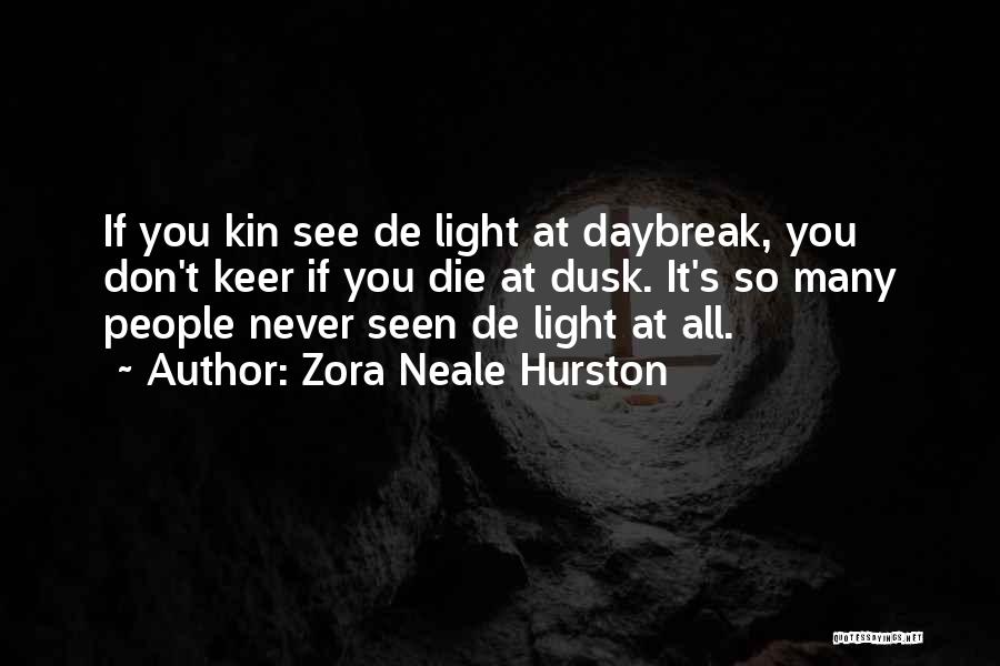 Dusk Quotes By Zora Neale Hurston