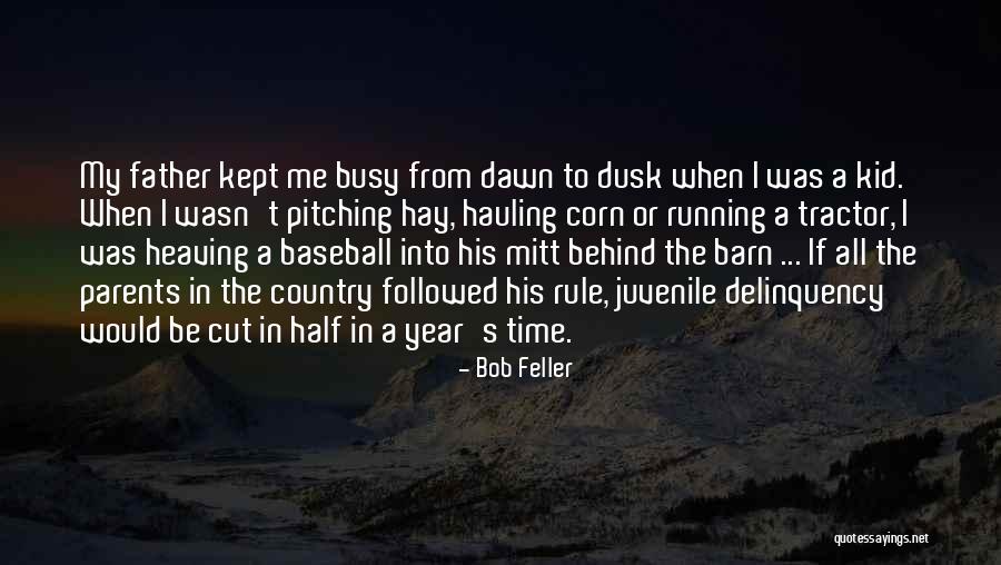 Dusk To Dawn Quotes By Bob Feller