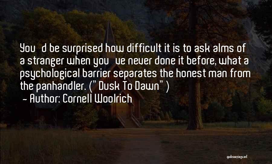 Dusk To Dawn Quotes By Cornell Woolrich