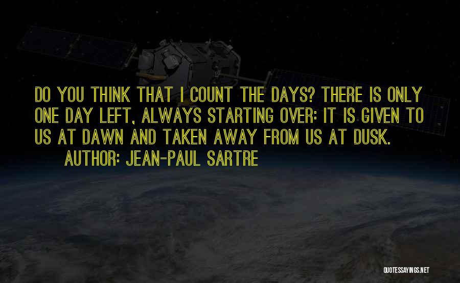 Dusk To Dawn Quotes By Jean-Paul Sartre