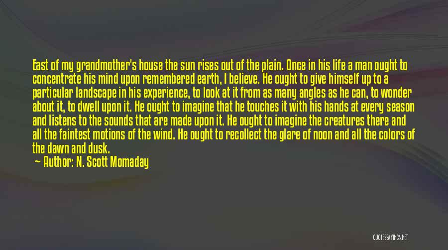 Dusk To Dawn Quotes By N. Scott Momaday