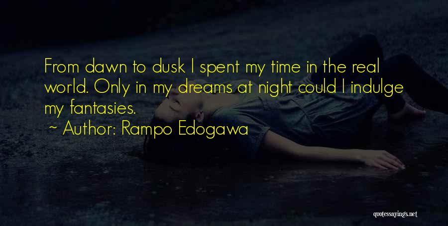 Dusk To Dawn Quotes By Rampo Edogawa