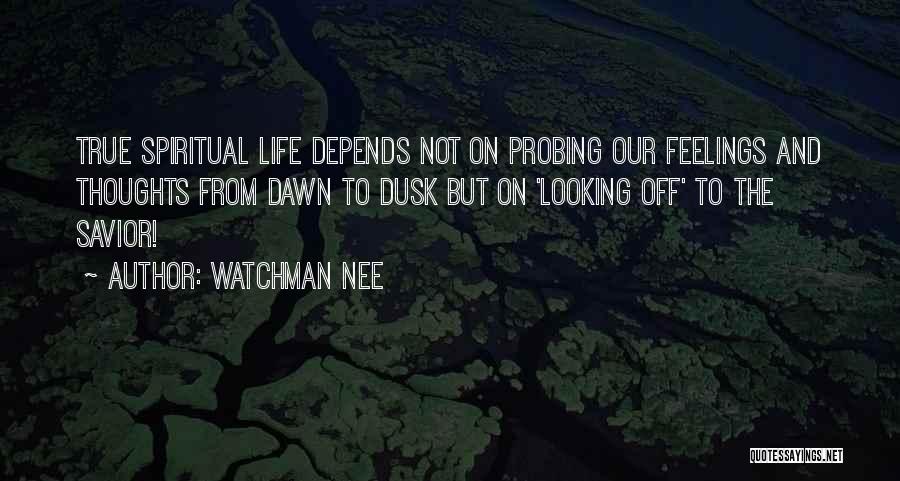 Dusk To Dawn Quotes By Watchman Nee