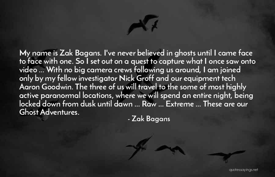 Dusk To Dawn Quotes By Zak Bagans