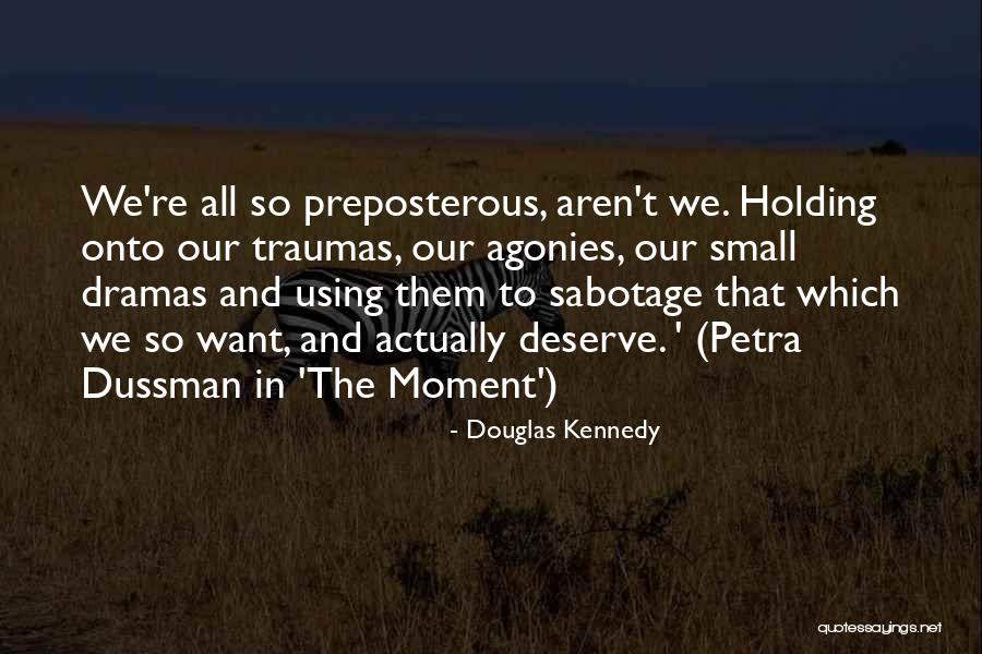 Dussman Quotes By Douglas Kennedy Dussman Quotes By Douglas Kennedy