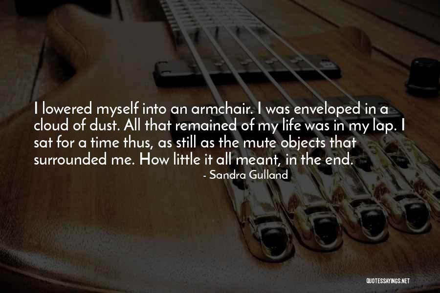 Dust Cloud Quotes By Sandra Gulland Dust Cloud Quotes By Sandra Gulland