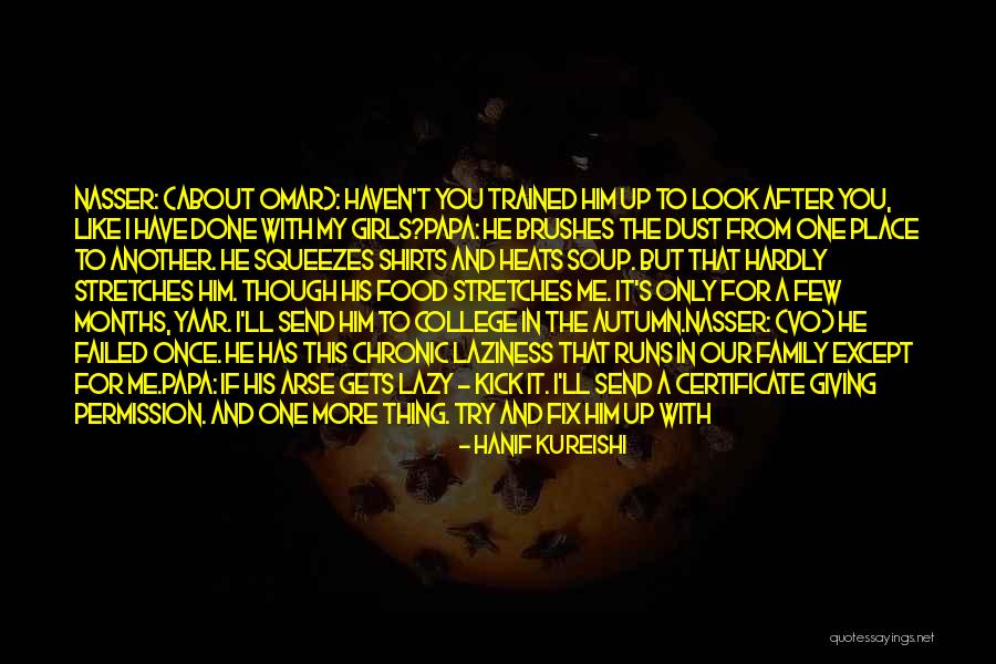 Dust Girl Quotes By Hanif Kureishi Dust Girl Quotes By Hanif Kureishi