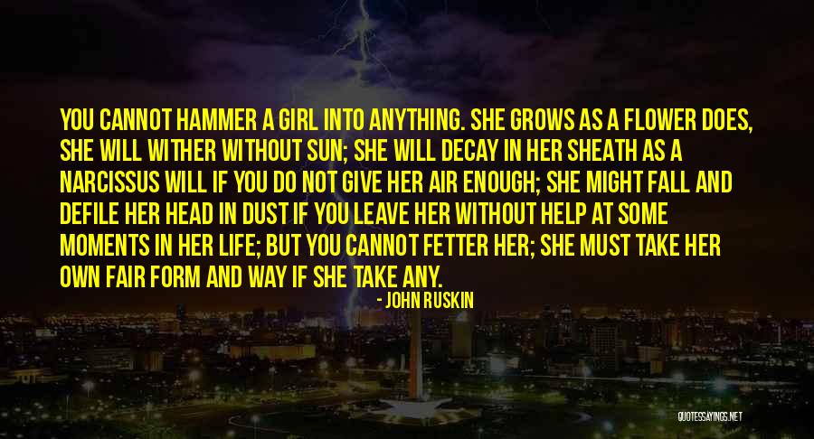 Dust Girl Quotes By John Ruskin Dust Girl Quotes By John Ruskin