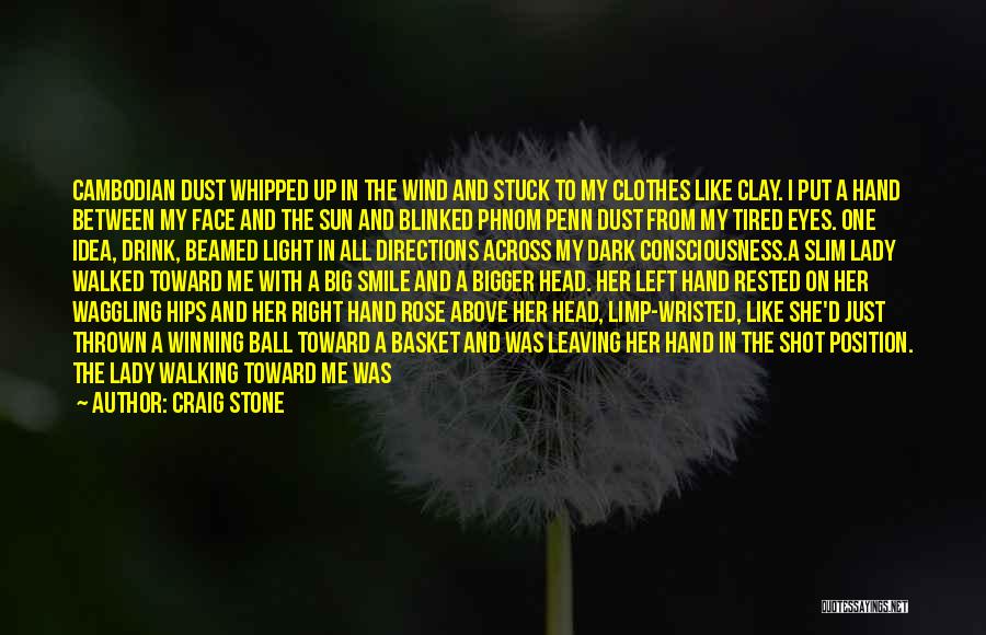 Dust In The Wind Quotes By Craig Stone