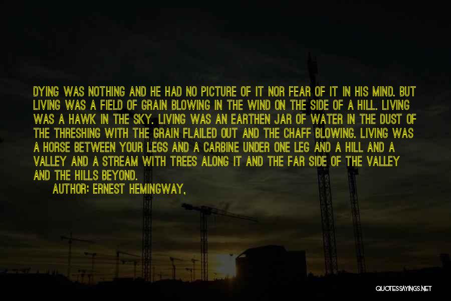Dust In The Wind Quotes By Ernest Hemingway,