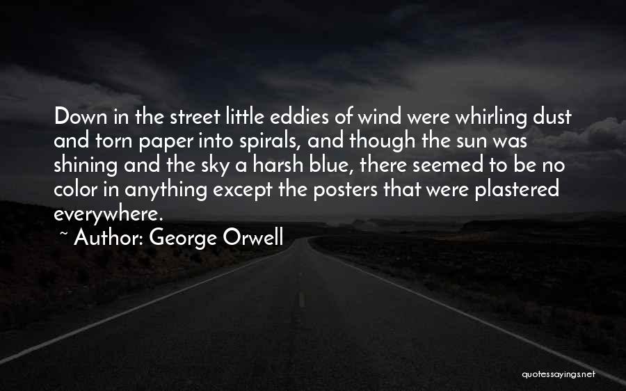 Dust In The Wind Quotes By George Orwell