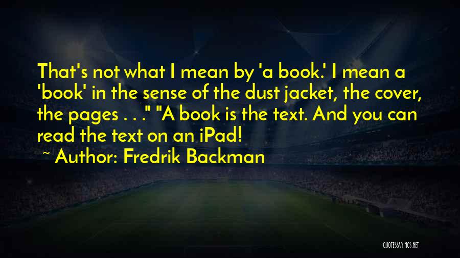 Dust Jacket Quotes By Fredrik Backman