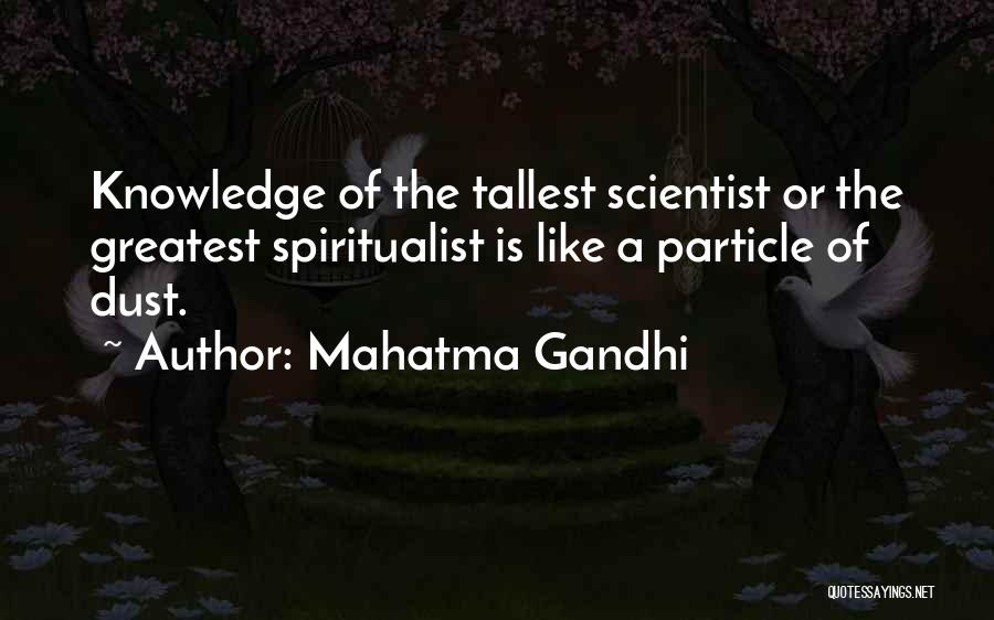 Dust Particle Quotes By Mahatma Gandhi