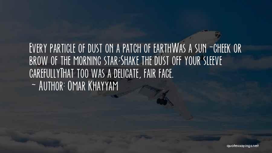 Dust Particle Quotes By Omar Khayyam