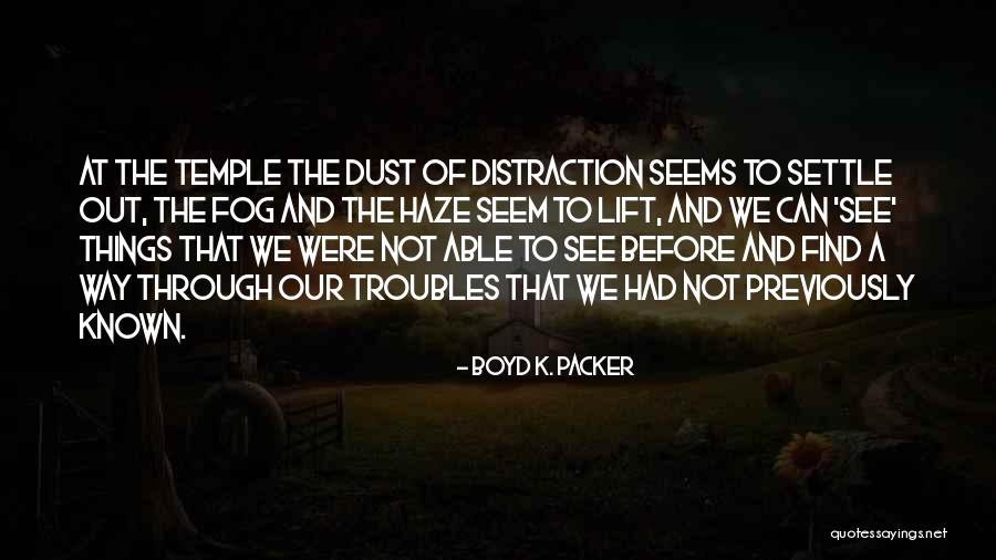 Dust Settle Quotes By Boyd K. Packer Dust Settle Quotes By Boyd K. Packer