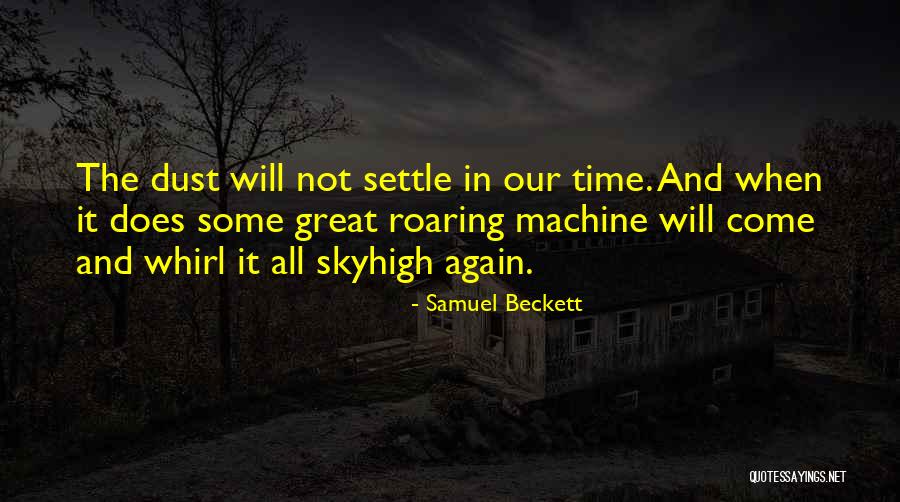 Dust Settle Quotes By Samuel Beckett