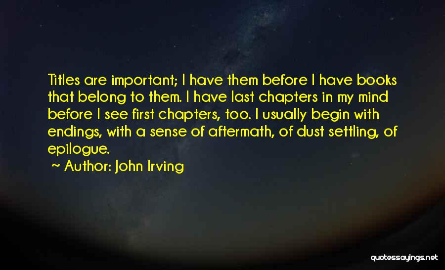 Dust Settling Quotes By John Irving