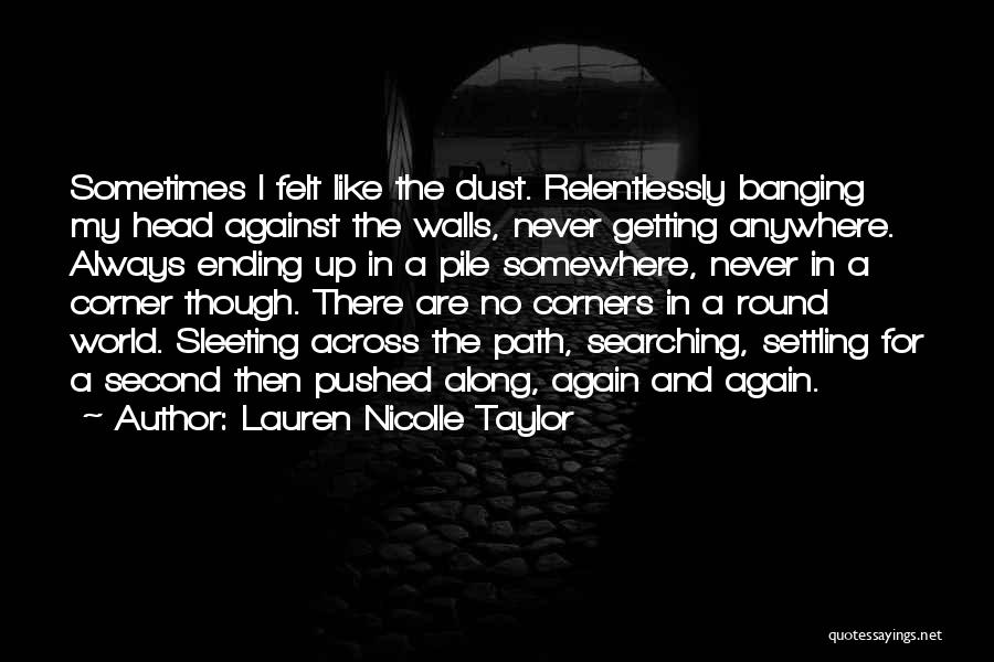 Dust Settling Quotes By Lauren Nicolle Taylor