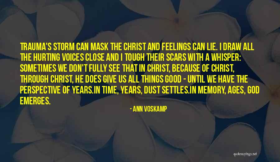 Dust Storm Quotes By Ann Voskamp Dust Storm Quotes By Ann Voskamp