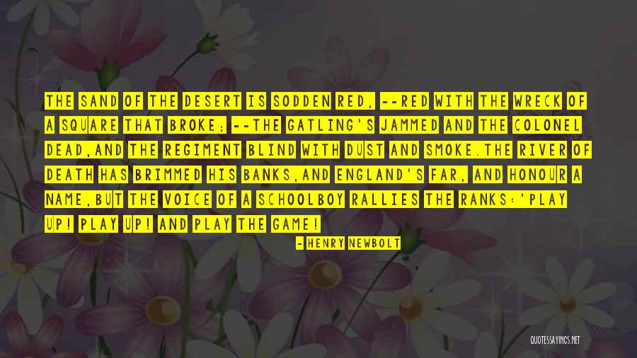 Dust The Game Quotes By Henry Newbolt Dust The Game Quotes By Henry Newbolt