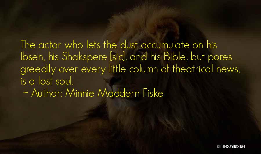 Dust To Dust Bible Quotes By Minnie Maddern Fiske