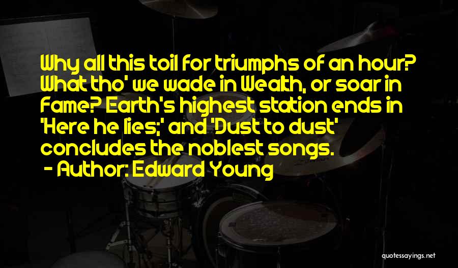 Dust To Dust Quotes By Edward Young