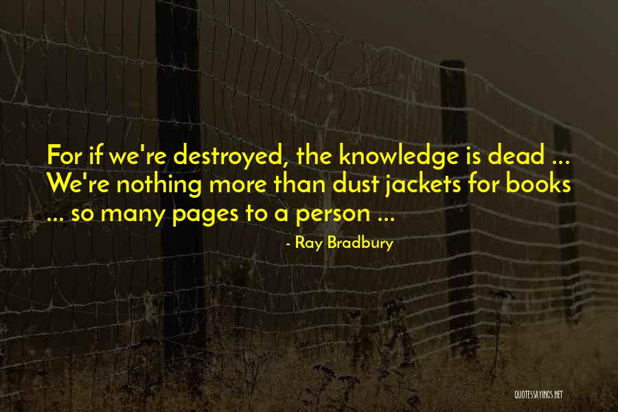 Dust To Dust Quotes By Ray Bradbury