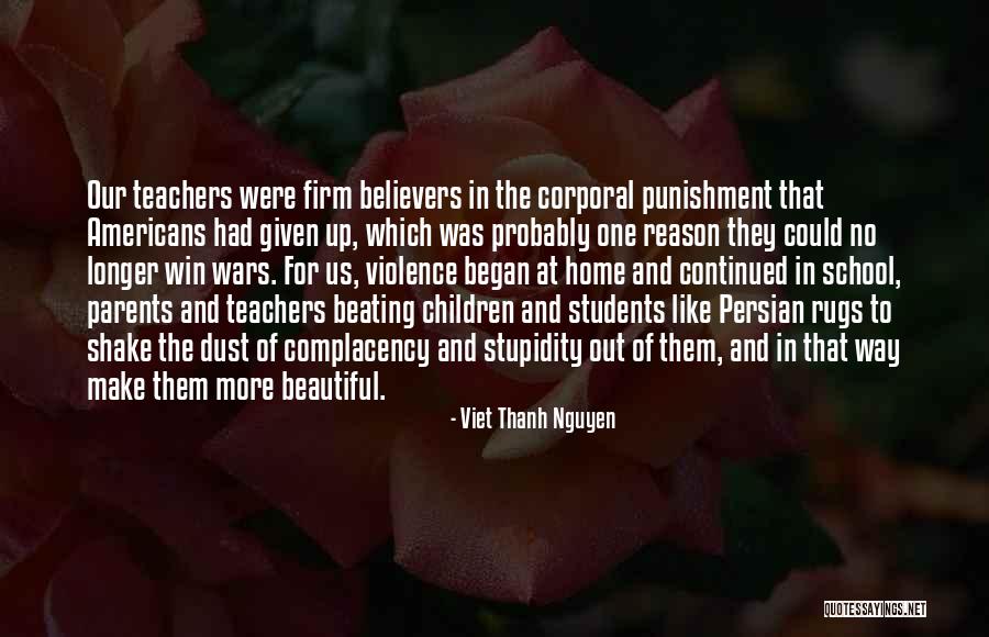 Dust To Dust Quotes By Viet Thanh Nguyen Dust To Dust Quotes By Viet Thanh Nguyen