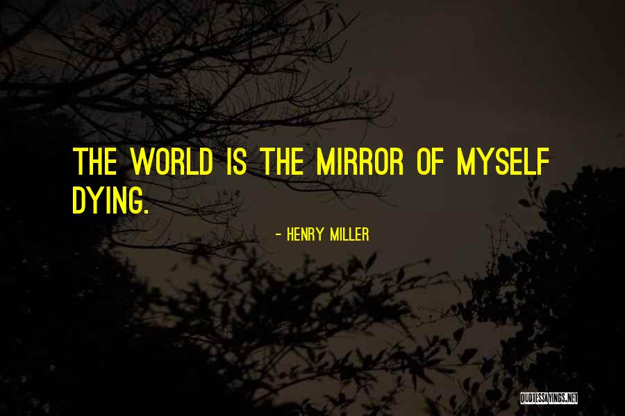 Dust To Glory Movie Quotes By Henry Miller Dust To Glory Movie Quotes By Henry Miller