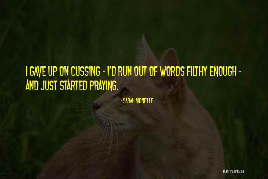 Dust To Glory Movie Quotes By Sarah Monette Dust To Glory Movie Quotes By Sarah Monette
