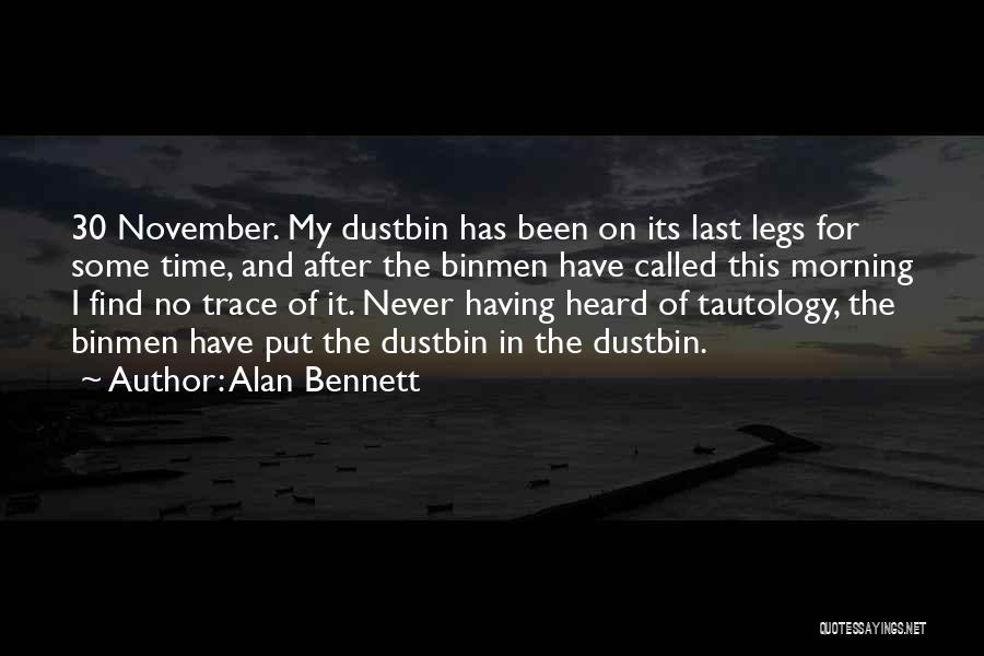 Dustbin Quotes By Alan Bennett