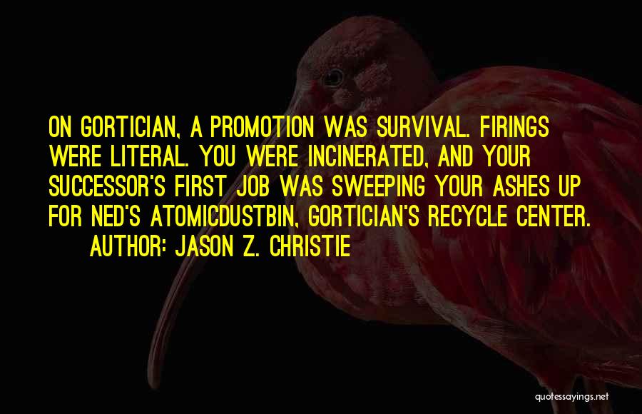 Dustbin Quotes By Jason Z. Christie