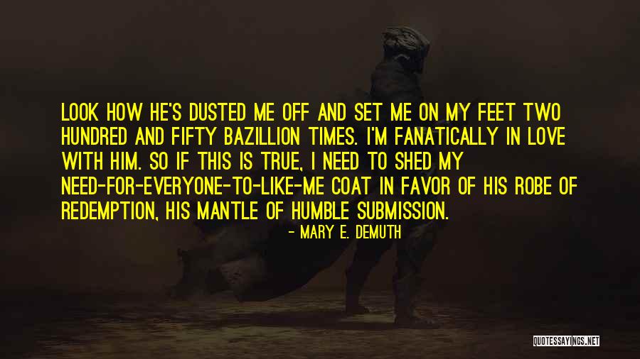 Dusted Quotes By Mary E. DeMuth Dusted Quotes By Mary E. DeMuth